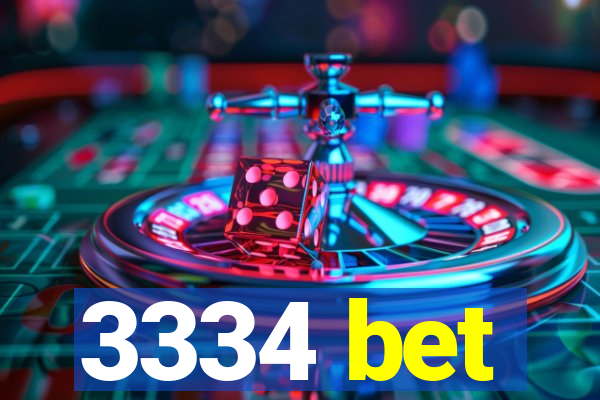3334 bet